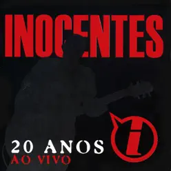20 Anos (Ao Vivo) - Inocentes
