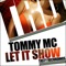 Let It Show (Deni Dansmore Remix) - Tommy Mc lyrics