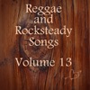 Reggae and Rocksteady Songs Vol 13