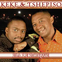 Ha Le Bokwe - Keke Ha Le Bokwe - Keke