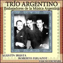 Trío Argentino: Embajadores de la Música Argentina - Lucio Demare