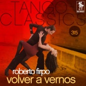 Tango Classics 315: Volver a Vernos artwork