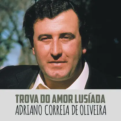 Trova do Amor Lusíada - Single - Adriano Correia de Oliveira