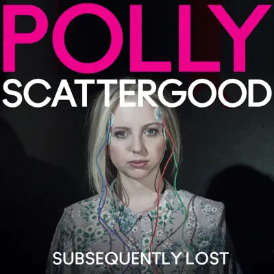 Subsequently Lost - EP - Polly Scattergood