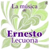 La Musica de Ernesto Lecuona artwork