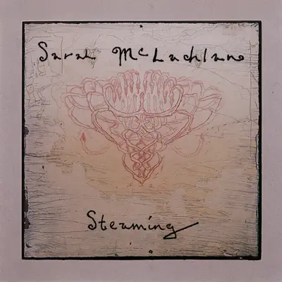 Steaming - Single - Sarah Mclachlan