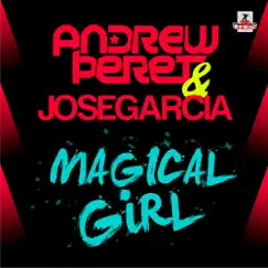 Magical Girl - EP by Andrew Peret & Jose Garcia album reviews, ratings, credits