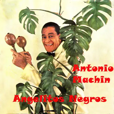 Angelitos Negros - Antonio Machín Angelitos Negros - Antonio Machín
