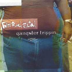 Gangster Trippin' - EP - Fatboy Slim