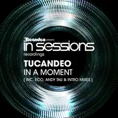 In a Moment - EP by Tucandeo album reviews, ratings, credits