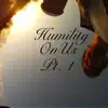 Stream & download Humility OnUs Pt. 1 - EP