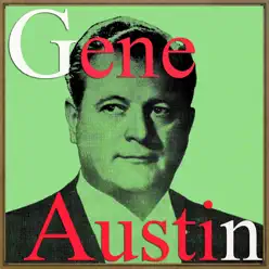 My Blue Heaven - Gene Austin My Blue Heaven - Gene Austin