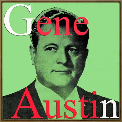 My Blue Heaven - Gene Austin