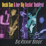 Becki Sue & her Big Rockin' Daddies! - Neighbor Tend To Your Business