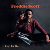 Cry to Me - The Best of Freddie Scott artwork