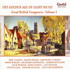 The Golden Age of Light Music: Great British Composers - Vol. 1 by Various Artists album reviews, ratings, credits