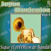 Joyas Musicales - Sigue El Reventon De Bandas, Vol. 1