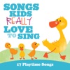 Songs Kids Really Love to Sing - 17 Playtime Songs