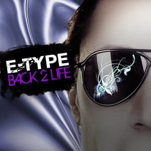 E-Type - Back 2 Life - Line Dance Choreographer