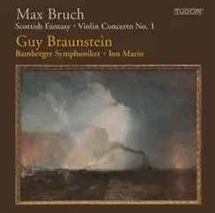 Bruch: Scottish Fantasy - Violin Concerto No. 1 by Guy Braunstein, Bamberg Symphony Orchestra & Ion Marin album reviews, ratings, credits