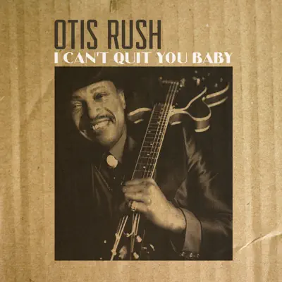 I Can't Quit You Baby - Single - Otis Rush