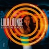 Lula Lounge Essential Tracks, Vol. 1 (Deluxe Version)
