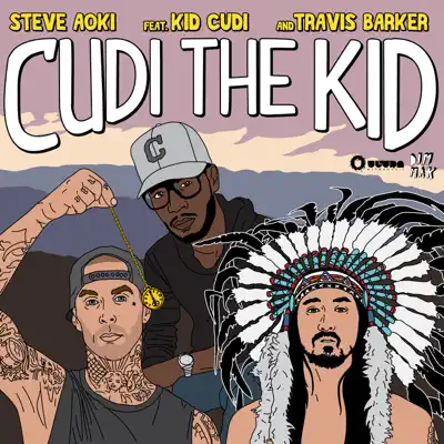 Cudi the Kid (feat. Kid Cudi & Travis Barker) - Steve Aoki