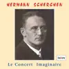 Hermann Scherchen: An Imaginary Concert album lyrics, reviews, download