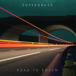 Road To Rouen - Supergrass