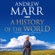 Andrew Marr - A History of the World (Unabridged)