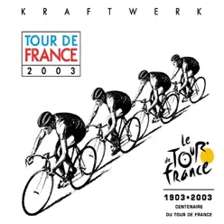 Tour de France 03 - EP - Kraftwerk Tour de France 03 - EP - Kraftwerk