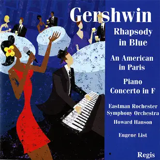 Gershwin: Rhapsody in Blue by Eastman Rochester Symphony Orchestra, Eugene List & Howard Hanson album reviews, ratings, credits