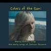 Colors of the Sun: Penny Nichols Sings the Early Songs of Jackson Browne