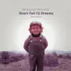 Heart Full of Dreams (Vocal Version) - Single album lyrics, reviews, download