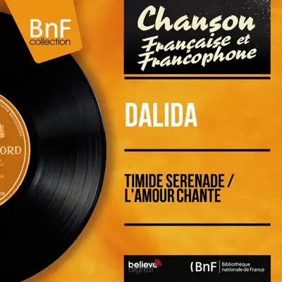 Timide sérénade / L'amour chante (feat. Raymond Lefèvre et son orchestre) [Mono Version] - Single - Dalida