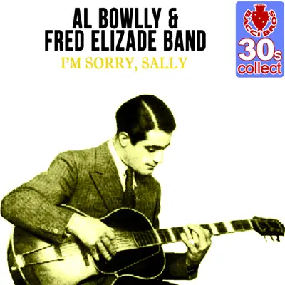 I'm Sorry, Sally (Remastered) - Single - Al Bowlly
