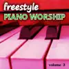 Freestyle Piano Worship, Vol. 3 album lyrics, reviews, download