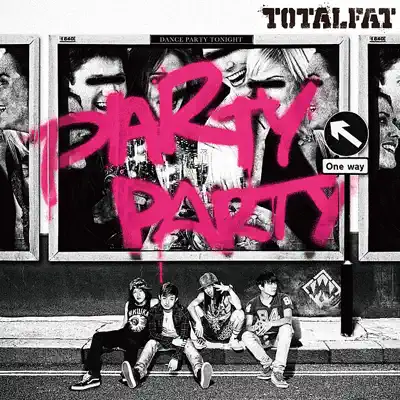 Party Party - EP - Totalfat