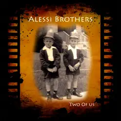 Two of Us - Alessi Brothers