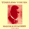 Timeless Voices: Malcolm McEachern, Vol. 2