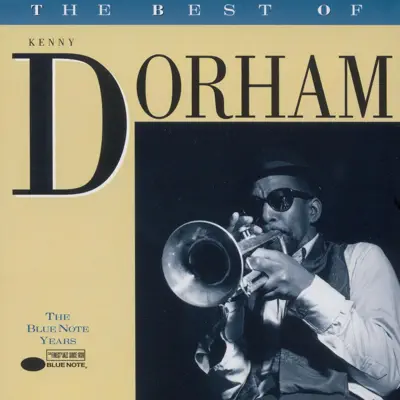 The Blue Note Years - The Best of Kenny Dorham - Kenny Dorham