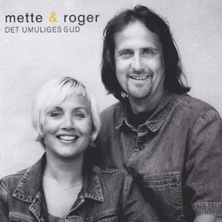 Mette & Roger - Gode nyheter