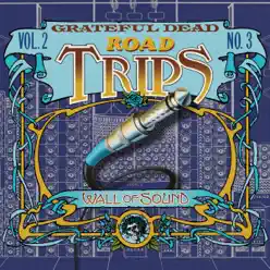Road Trips, Vol. 2 No. 3: 6/16/74 (State Fairgrounds, Des Moines, IA) & 6/18/74 [Freedom Hall, Louisville, KY] - Grateful Dead