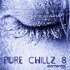 Pure Chillz 8