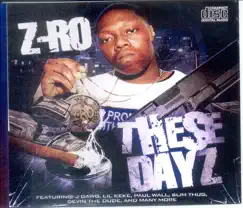These Days, Pt. 3 by Z-Ro album reviews, ratings, credits