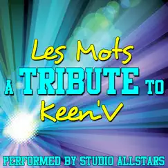 Les mots (A Tribute to Keen'V) - Single by Studio All-Stars album reviews, ratings, credits