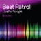 Live for Tonight - Beat Patrol lyrics