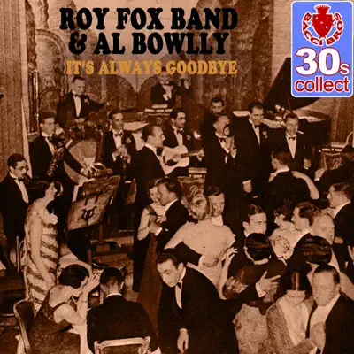 It's Always Goodbye (Remastered) - Single - Al Bowlly