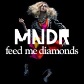 MNDR - Feed Me Diamonds