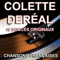 Chansons françaises : 18 succès originaux - Colette Dereal